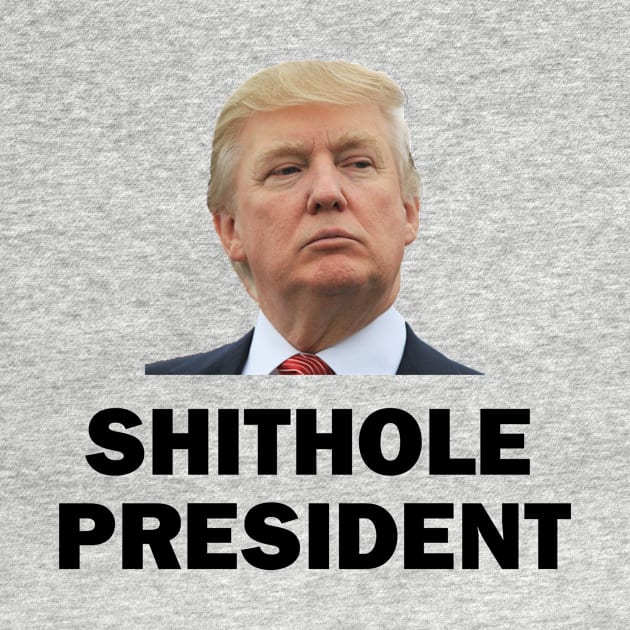 Sh*thole President by topher